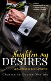 CharmaineLouise Books CLBooks Heighten My Desires Sebastian and Lola Part II Paperback Cover