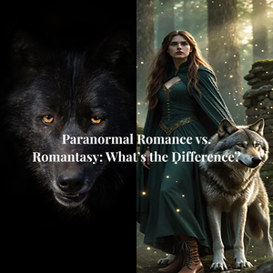 Paranormal Romance vs. Romantasy: What’s the Difference?