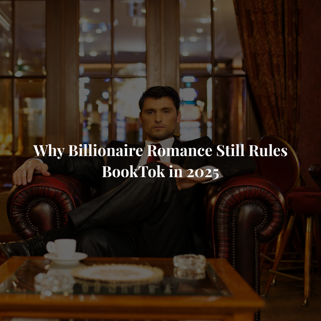 Why Billionaire Romance Still Rules BookTok in 2025
