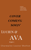 CharmaineLouise Books CLBooks Lucien and Ava Part I Coming Soon Cover